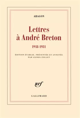 Couverture du produit · Lettres à André Breton: (1918-1931)