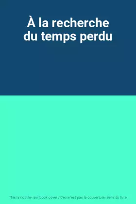 Couverture du produit · À la recherche du temps perdu