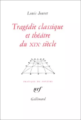 Couverture du produit · Tragédie classique et théâtre du XIXe siècle