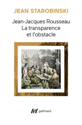 Couverture du produit · Jean-Jacques Rousseau : la transparence et l'obstacle