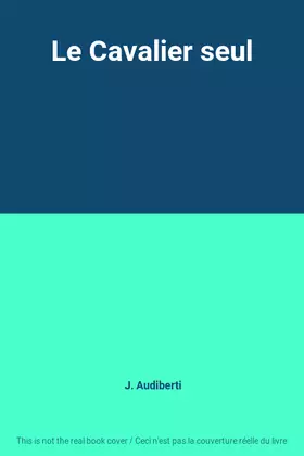 Couverture du produit · Le Cavalier seul