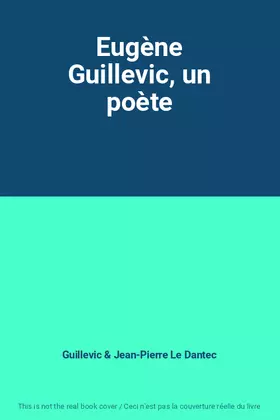Couverture du produit · Eugène Guillevic, un poète