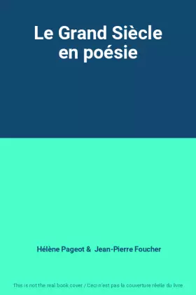 Couverture du produit · Le Grand Siècle en poésie