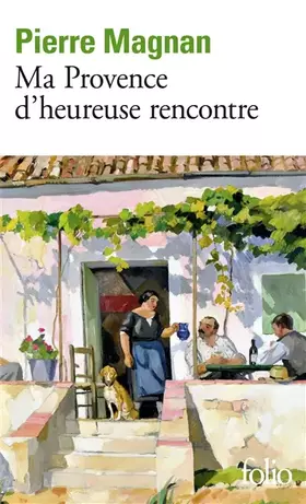 Couverture du produit · Ma Provence d'heureuse rencontre: Guide secret