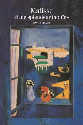 Couverture du produit · Matisse: «Une splendeur inouïe»