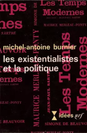 Couverture du produit · Les existentialistes et la politique