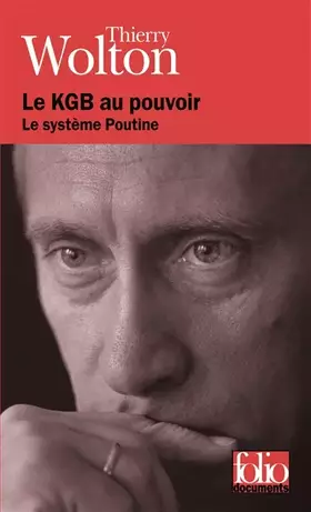 Couverture du produit · Le KGB au pouvoir: Le système Poutine