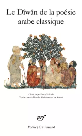Couverture du produit · Le Dîwân de la poésie arabe classique