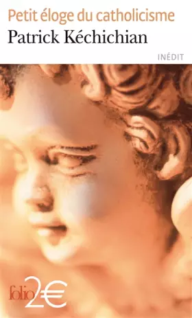 Couverture du produit · Petit éloge du catholicisme