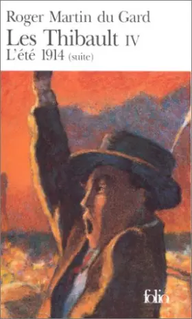 Couverture du produit · Les Thibault, tome 4. L'été 1914 (suite)