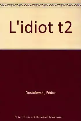 Couverture du produit · L'IDIOT. Tome 2