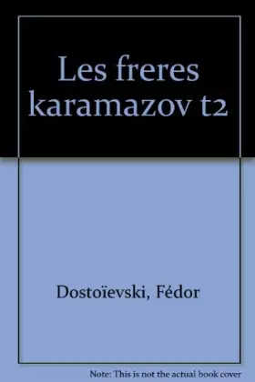 Couverture du produit · LES FRERES KARAMAZOV. Tome 2