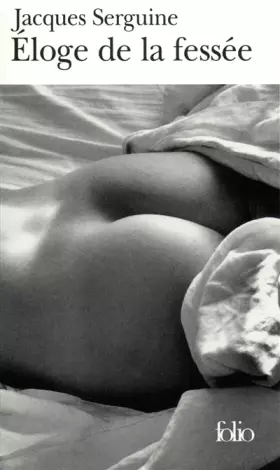 Couverture du produit · Eloge de La Fessee (Folio)