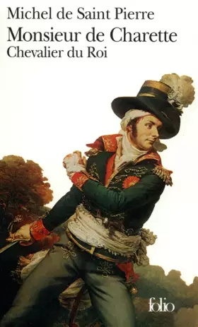 Couverture du produit · Monsieur de Charette: Chevalier du Roi