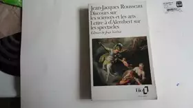 Couverture du produit · Discours sur les sciences et les arts : lettre à D'Alembert