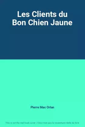 Couverture du produit · Les Clients du Bon Chien Jaune