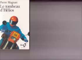 Couverture du produit · Le Tombeau d'Hélios