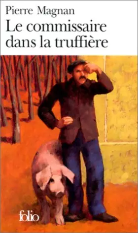 Couverture du produit · Le Commissaire dans la truffière