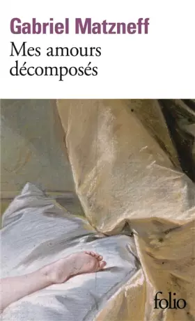 Couverture du produit · Mes amours décomposés (Journal 1983-1984)