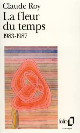 Couverture du produit · La Fleur du temps: (1983-1987)