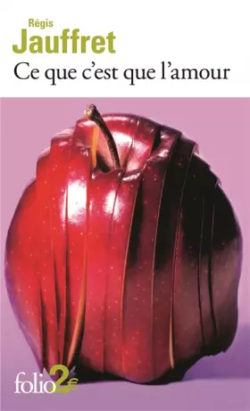 Couverture du produit · Ce que c'est que l'amour et autres microfictions