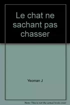 Couverture du produit · Le Chat ne sachant pas chasser