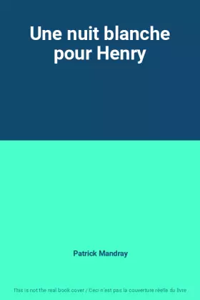 Couverture du produit · Une nuit blanche pour Henry