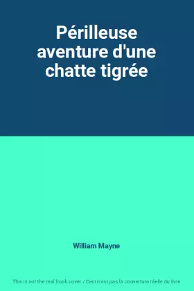 Couverture du produit · Périlleuse aventure d'une chatte tigrée