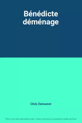 Couverture du produit · Bénédicte déménage