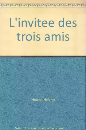 Couverture du produit · L'Invitée des trois amis