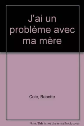Couverture du produit · J'ai un problème avec ma mère