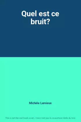 Couverture du produit · Quel est ce bruit?