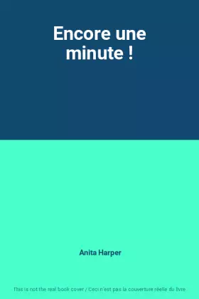 Couverture du produit · Encore une minute !