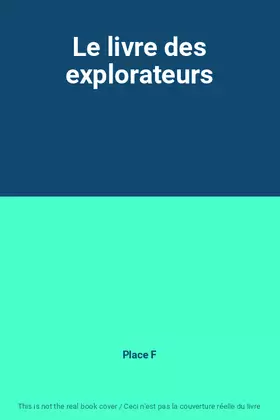 Couverture du produit · Le livre des explorateurs