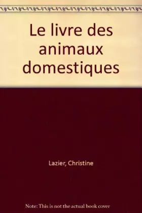 Couverture du produit · LE LIVRE DES ANIMAUX DOMESTIQUES