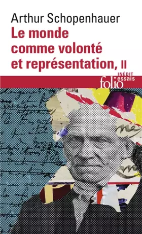 Couverture du produit · Le monde comme volonté et représentation (Tome 2)