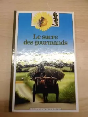 Couverture du produit · Le sucre des gourmands