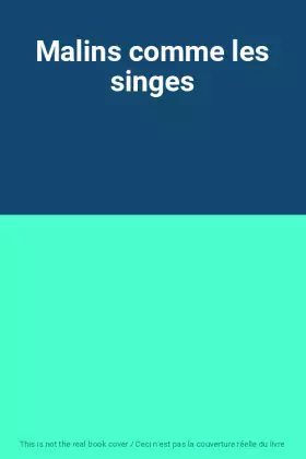 Couverture du produit · Malins comme les singes