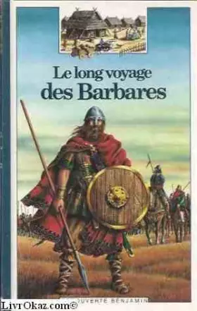 Couverture du produit · Le long voyage des barbares