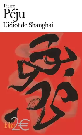 Couverture du produit · L'idiot de Shanghai et autres nouvelles