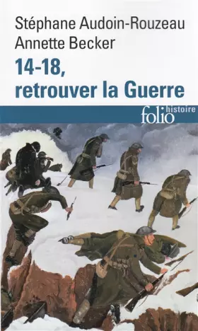 Couverture du produit · 14-18, retrouver la Guerre