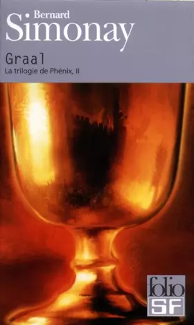 Couverture du produit · La trilogie de Phénix, II : Graal