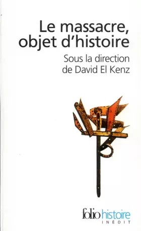 Couverture du produit · Le Massacre, objet d'histoire