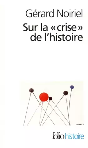 Couverture du produit · Sur la «crise» de l'histoire