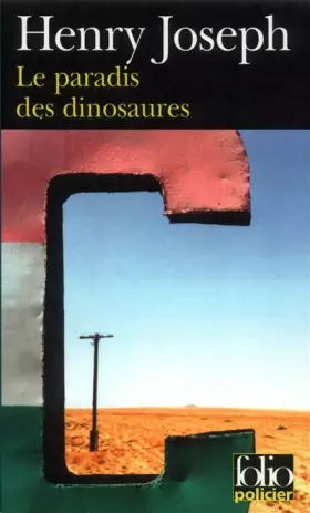 Couverture du produit · Le Paradis DES Dinsaures (Folio Policier)