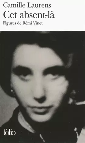 Couverture du produit · Cet absent-là: Figures de Rémi Vinet