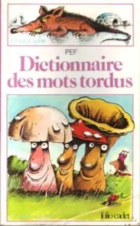Couverture du produit · Le dictionnaire des mots tordus