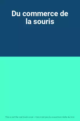 Couverture du produit · Du commerce de la souris