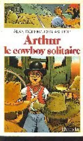 Couverture du produit · Arthur, le cow-boy solitaire