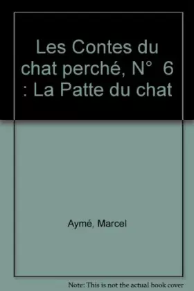 Couverture du produit · Les Contes du chat perché, N°  6 : La Patte du chat